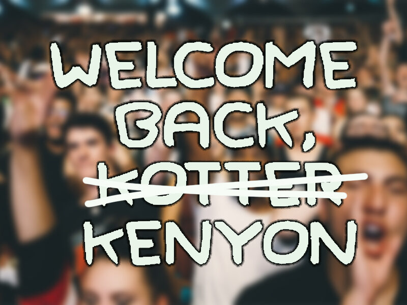 yest says "welcome back, Kenyon"